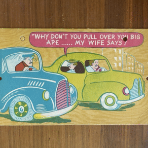 Why Don't You Pull Over You Big Ape My Wife Says Driving Postcard Vintage