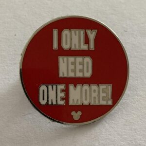 I Only Need One More Disney Pin