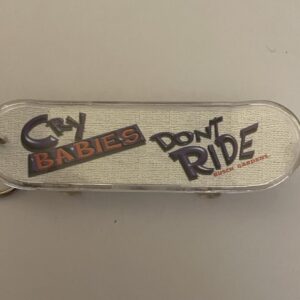 Cry Babies Don't Ride Skateboard Busch Gardens Keychain Key Chain Theme Park